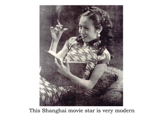 This Shanghai movie star is very modern 