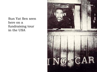 Sun Yat Sen seen here on a fundraising tour in the USA 