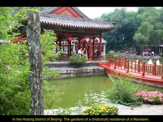 In the Hutong district of Beijing: The gardens of a (historical) residence of a Mandarin. 
