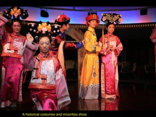 A historical costumes and minorities show 