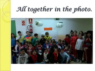 All together in the photo.All together in the photo.
 