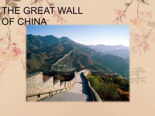 THE GREAT WALL
OF CHINA
 