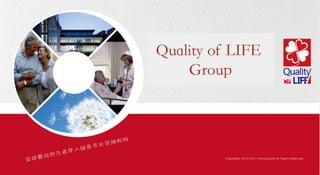 Quality of LIFE
    Group  	

 