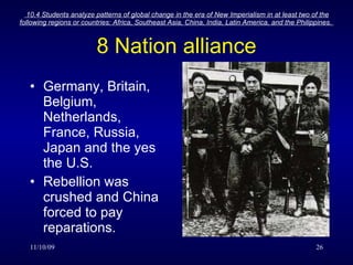 8 Nation alliance Germany, Britain, Belgium, Netherlands, France, Russia, Japan and the yes the U.S.  Rebellion was crushed and China forced to pay reparations. 