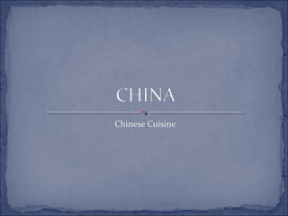 Chinese Cuisine
 