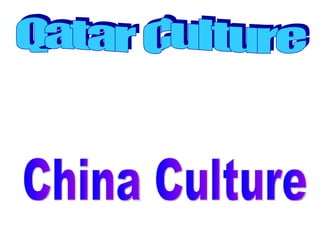 Qatar Culture China Culture 