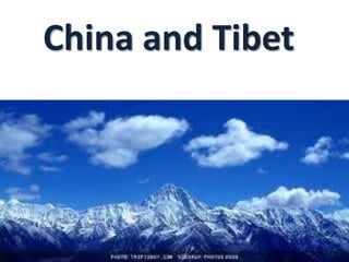 China and Tibet
 