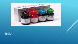 TINTA 
 