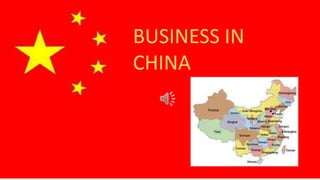 BUSINESS IN 
CHINA 
 