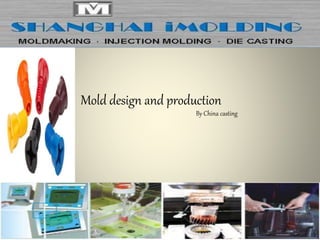 Mold design and production
By China casting
 