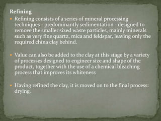 Clay Refinement China clay | PPTX