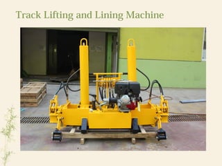 Track Lifting and Lining Machine
 
