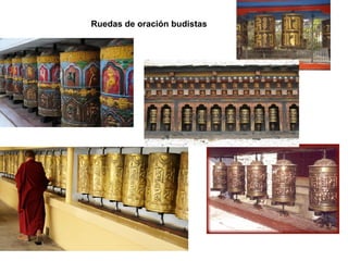 Ruedas de oración budistas
 