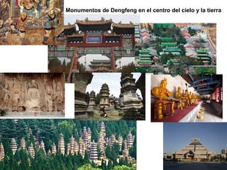 Monumentos de Dengfeng en el centro del cielo y la tierra
 