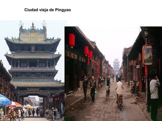 Ciudad vieja de Pingyao
 