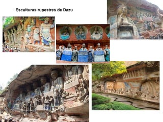 Esculturas rupestres de Dazu
 