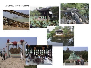 La ciudad jardín Suzhou
 