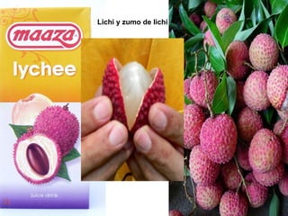 Lichi y zumo de lichi
 