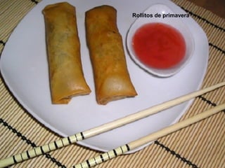 Rollitos de primavera
 