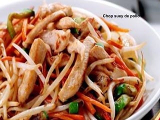 Chop suey de pollo
 