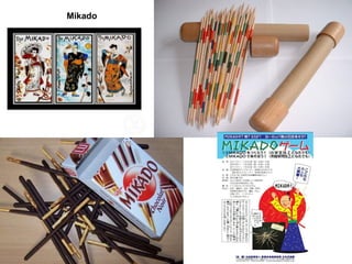 Mikado
 