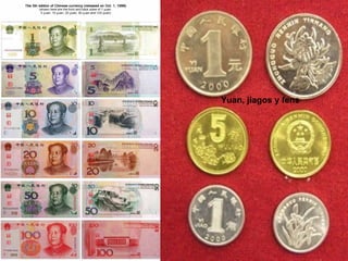 Yuan, jiagos y fens
 
