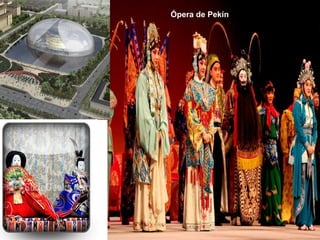 Ópera de Pekín
 