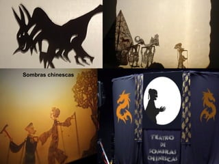 Sombras chinescas
 