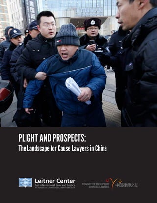 PLIGHT AND PROSPECTS:
The Landscape for Cause Lawyers in China
 
