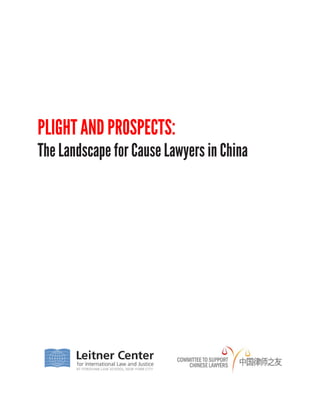 PLIGHT AND PROSPECTS:
The Landscape for Cause Lawyers in China
 