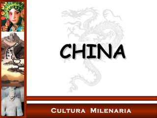Cultura  Milenaria CHINA 