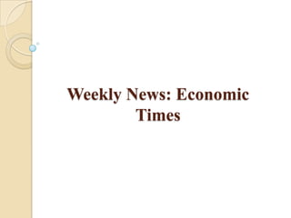 Weekly News: Economic Times 
