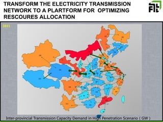 TRANSFORM THE ELECTRICITY TRANSMISSION
NETWORK TO A PLARTFORM FOR OPTIMIZING
RESCOURES ALLOCATION
Inter-provincial Transmission Capacity Demand in High Penetration Scenario（GW）
 