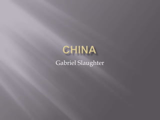 China Gabriel Slaughter 