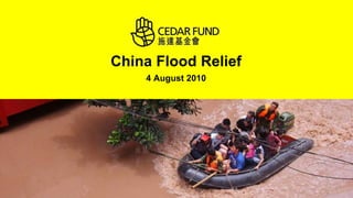 China Flood Relief 4 August 2010 
