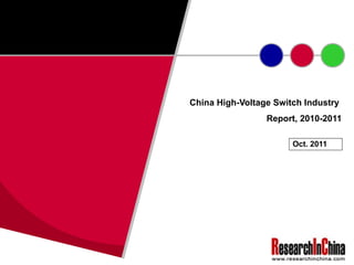 China High-Voltage Switch Industry  Report, 2010-2011 Oct. 2011 