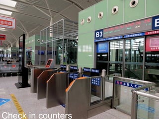 Check in counters
 