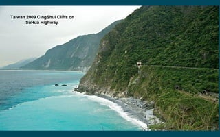 Taiwan 2009 CingShui Cliffs on
SuHua Highway
 