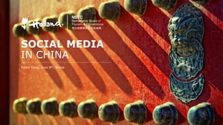 SOCIAL MEDIA
IN CHINA
Eddie Yang, June 8th, Breda
 
