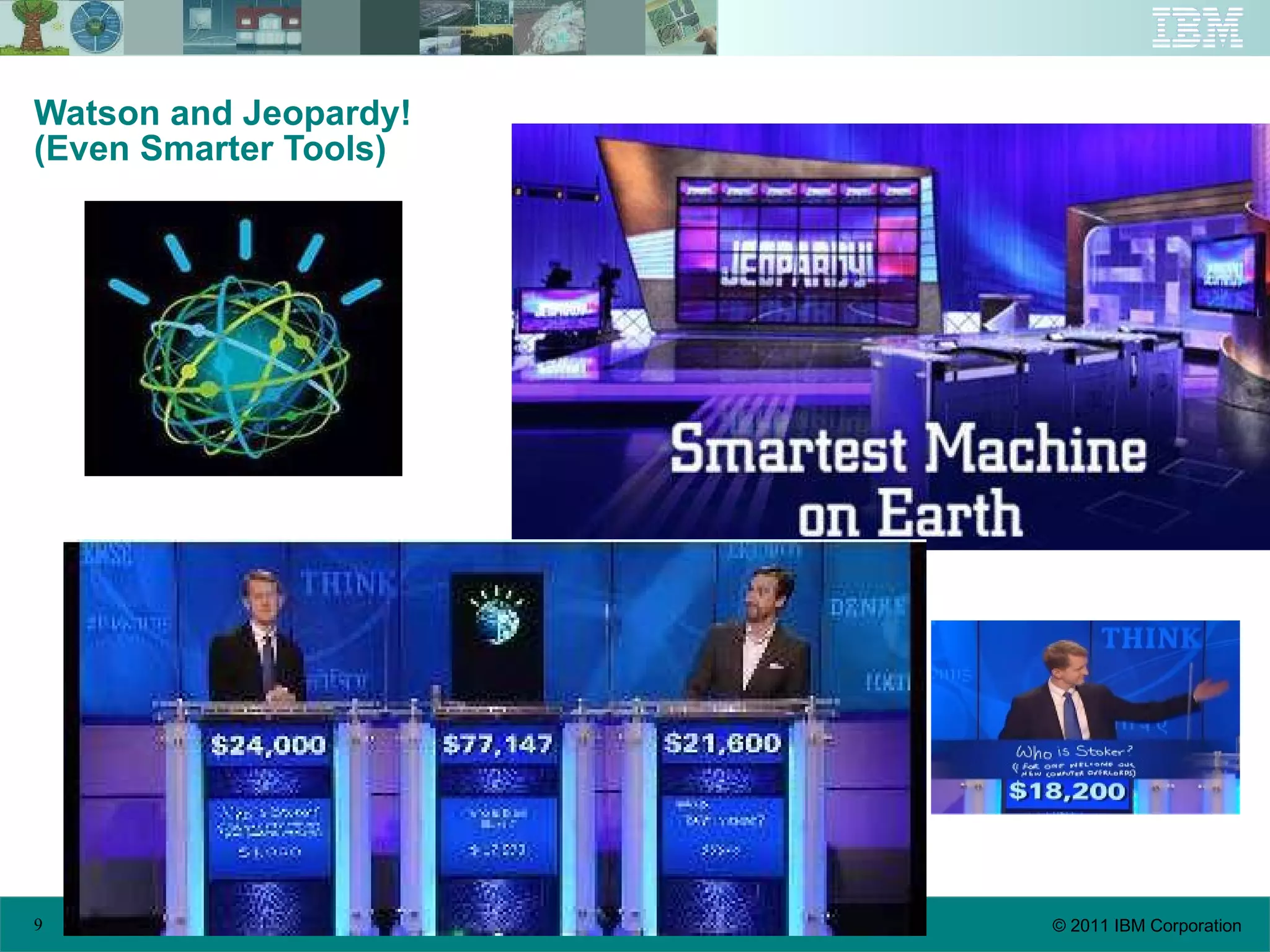Watson and Jeopardy! (Even Smarter Tools) 