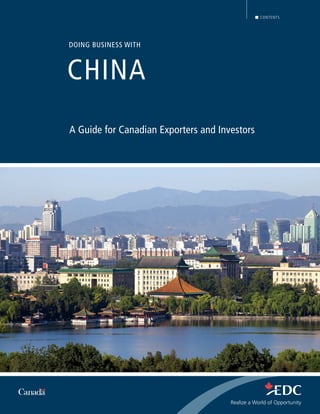 DOING BUSINESS WITH
CHINA
CONTENTS
A Guide for Canadian Exporters and Investors
NEXT
 
