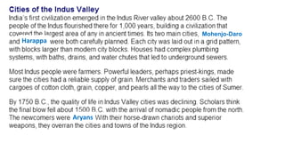 Mohenjo-Daro 
Harappa 
Aryans 
 