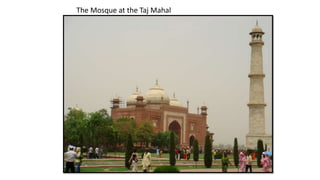 The Mosque at the Taj Mahal 
 