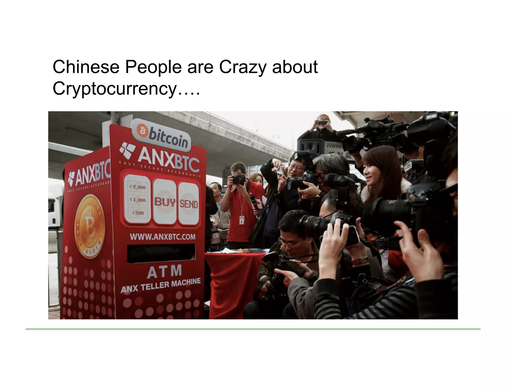 Chinese People are Crazy about
Cryptocurrency….
 