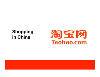 Shopping
in China
 