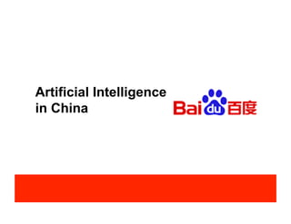 Artificial Intelligence
in China
 