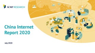 July 2020
China Internet
Report 2020
 