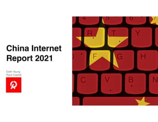 LET’S BEGIN!
Edith Yeung
 

Race Capital
China Internet
Report 2021
 