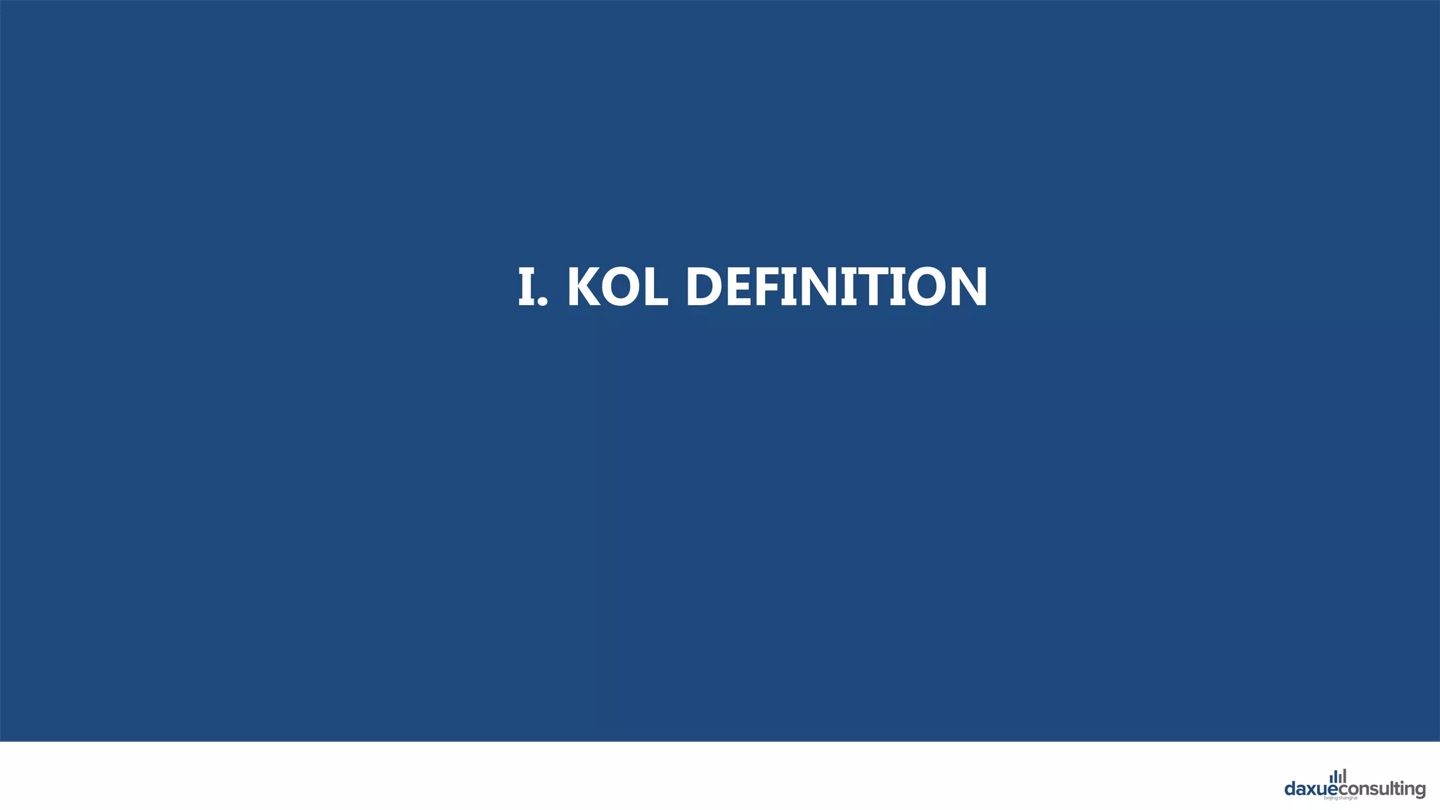 I. KOL DEFINITION
 