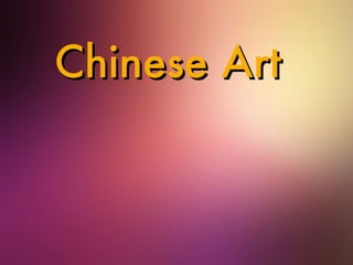 Chinese Art 